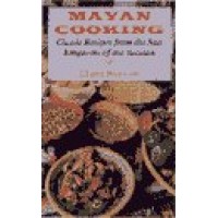 Hippocrene - Mayan Cooking - Classic Recipes from SunKingdom of Yucatan
