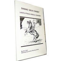 Singing Sioux Cowboy (Lakota Pteole Hoksila Lowans'a) (Paperback)
