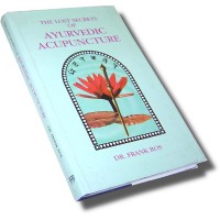 The Lost Secrets of Ayurvedic Acupuncture (Hardcover)