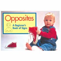 Opposites - A Beginner's Book of Signs (Board Book)