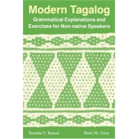 Modern Tagalog: Grammatical Explanations and Exercises for Non-Natives
