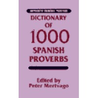 Dictionary of 1000 Spanish Proverbs: Hippocrene Bilingual Proverbs (131 pages)