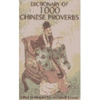 Hippocrene Chinese - Dictionary of 1000 Chinese Proverbs (125 pages)