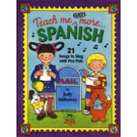 Teach me even more Spanish for Children (Book & Cassette): 21 Songs to Sing with Pen Pals