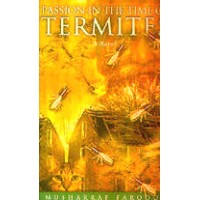 Passion in the Time of Termites - A Novel