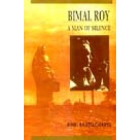Bimal Roy - A Man of Silence