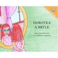 Dorothy And The Glasses / Dorotka a bryle (Paperback) - Czech