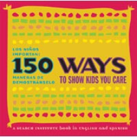 150 Ways to Show Kids You Care (Paperback)