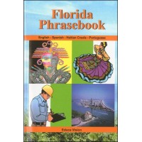 Florida Phrasebook: English - Spanish - Haitian Creole - Portuguese