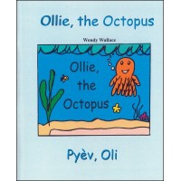 Ollie, the Octopus / Pyev, Oli in English & Haitian-Creole by Wendy Wallace