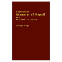 A Descriptive Grammar of Nepali and an Analyzed Corpus (Paperback)