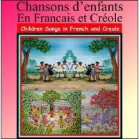 Children's Songs / Chansons d'enfants En Francais in Haitian-Creole & French Music CD
