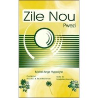 Zile Nou - Poetry Collection about Haiti in English, Haitian-Creole & French