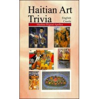 Haitian Art Trivia in Haitian-Creole & English by Marlene Apollon