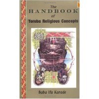The Handbook of Yoruba Religious Concepts [PB]