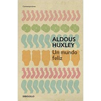Brave New World / Un mundo feliz (Spanish Edition) Paperback by Aldous Huxley