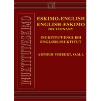 Eskimo-English-Eskimo Dictionary by Thibert Arthur