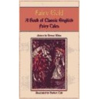 Hippocrene - Fairy Gold - A Book Of Classic English Fairy Tales