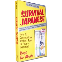 Survival Japanese: How to Communicate Without Fuss or Fear Instantly (Quick-Guides) (Paperback)