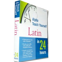 Alpha Teach Yourself Latin in 24 Hours