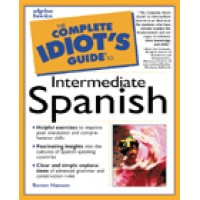 The Complete Idiot's Guide to Intermediate Spanish (Paperback)