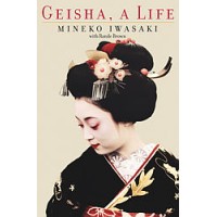 Geisha, A Life by Mineko Iwasaki