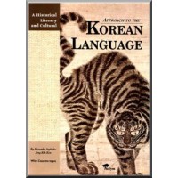 Approach to the Korean Language - Historical, Literary, and Cultural