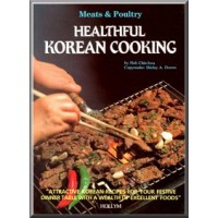 Healthful Korean Cooking - Meats & Poultry