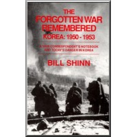The Forgotten War Remembered, Korea - 1950-1953: A War