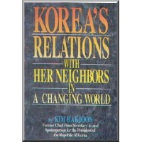 Korea's Relations with Her Neighbors in a Changing World