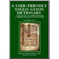 A User-Friendly Anglo-Saxon Dictionary - Anglo-Saxon to Modern English
