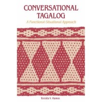 Conversational Tagalog - A Functional-Situational Approach