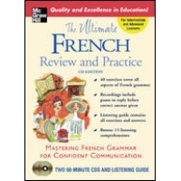 The Ultimate French Review and Practice (w/ 2 Audio CDs)