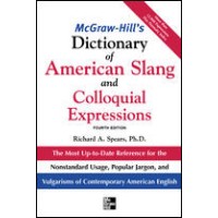 McGrawhill Dictionary of American Slang and Colloquial Expressions