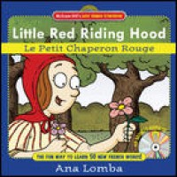 Easy French Storybook: Little Red Riding Hood (Book + Audio CD): Le Petit Chaperon Rouge