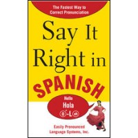 Say It Right in Spanish