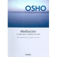 Meditacion, la primera y ultima libertad / Meditation, the First and L