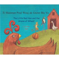 Little Red Hen and the Grains of Wheat in Haitian Creole & English (PB)