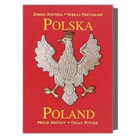 Poland - Proud History, Great Future (Polska Poland) (HC)