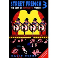 Street French 3 - The Best of Naughty French