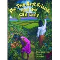 The Two Best Friends and the Old Lady by Marie Jirlande Fenelon HC