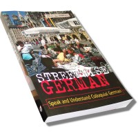 Streetwise German: Speak and Understand Colloquial German (Paperback)
