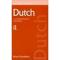 Dutch - A Comprehensive Grammar by Bruce Donaldson (Paperback)