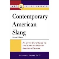 Contemporary American Slang : An Up-to-Date Guide to the Slang of Modern American English [Paperback