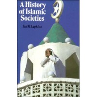 A History of Islamic Societies by Lapidus