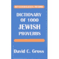 Dictionary of 1000 Jewish Proverbs (Hippocrene Bilingual Proverbs) (Paperback)