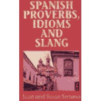 Spanish Proverbs, Idioms, And Slang