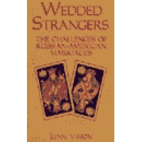 Hippocrene Russian - Wedded Strangers- Russian-American Marriages 250p