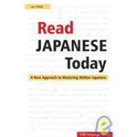 Read Japanese Today: A New Approach to Mastering Written Japanese (Paperback)