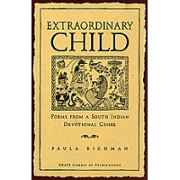 Extraordinary Child - Poems from a South Indian Devotional Genre